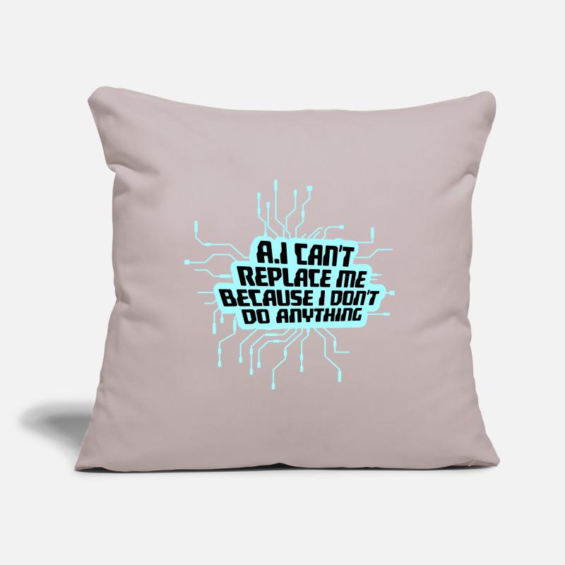 AI Can't Replace Me I Don't Do Anything Humor Joke Sofa pillowcase 17,3'' x 17,3'' (45 x 45 cm)