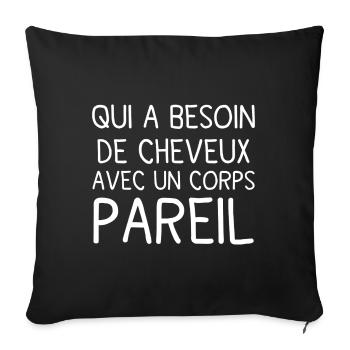 Corps et Cheveux: Phrase audacieuse - Housse de coussin décorative 45 x 45 cm - noir - Devant