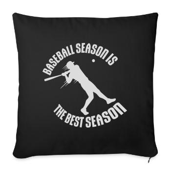 Baseball Season Is The Best Season Fan Spiel Sport - Sofakissenbezug 45 x 45 cm - Schwarz - Vorne