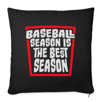 Baseball Season Is The Best Season Fan Spiel Sport - Sofakissenbezug 45 x 45 cm - Schwarz - Vorne