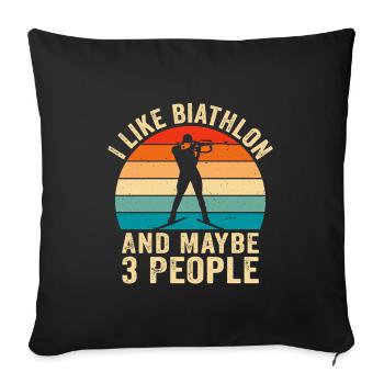 i like biathlon and maybe 3 people - Sofa pillowcase 17,3'' x 17,3'' (45 x 45 cm) - black - Front