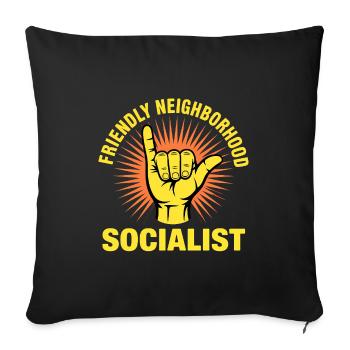 Friendly Neighbor Socialist – Funny Socialism Des - Sofakissenbezug 45 x 45 cm - Schwarz - Vorne