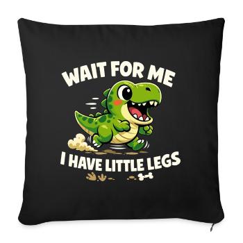 Wait for me - I've got funny short legs - Sofa pillowcase 17,3'' x 17,3'' (45 x 45 cm) - black - Front