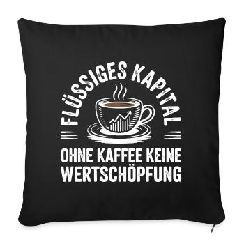 Liquid Capital - Funny Coffee Office Design - Sofa pillowcase 17,3'' x 17,3'' (45 x 45 cm) - black - Front