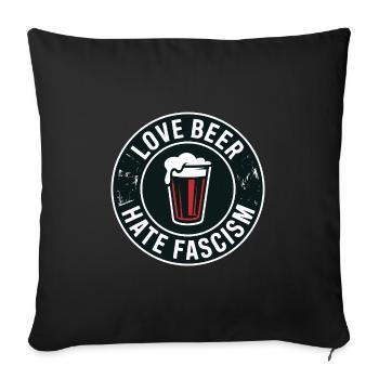 J’adore la bière, je déteste le fascisme - Produits dérivés antifascistes - Housse de coussin décorative 45 x 45 cm - noir - Devant