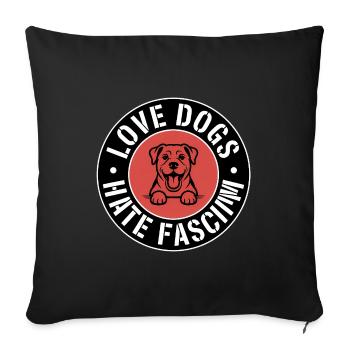 J’aime les chiens, je déteste le fascisme - Produits dérivés antifascistes - Housse de coussin décorative 45 x 45 cm - noir - Devant