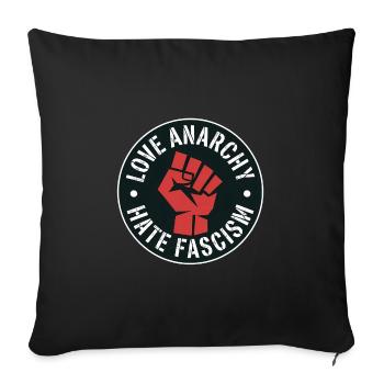 J’aime l’anarchie, je déteste le fascisme - Produits dérivés antifascistes - Housse de coussin décorative 45 x 45 cm - noir - Devant