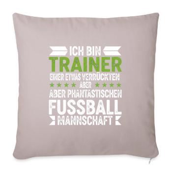 I'm the coach of a crazy football team - Sofa pillowcase 17,3'' x 17,3'' (45 x 45 cm) - light taupe - Front