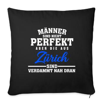 Zürich Männer Fast Perfekt Spruch - Sofakissenbezug 45 x 45 cm - Schwarz - Vorne