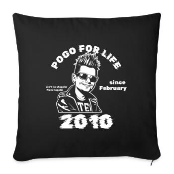 16th Birthday Pogo for life since 02/2010 - Sofa pillowcase 17,3'' x 17,3'' (45 x 45 cm) - black - Front