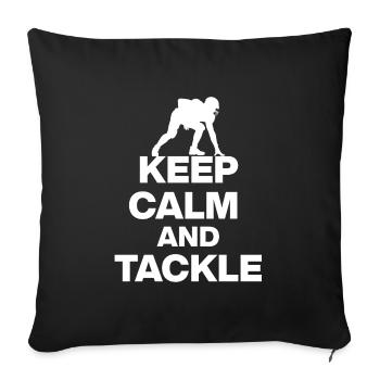 KEEP CALM AND TACKLE! FOOTBALL FAN GESCHENK USA w - Sofakissenbezug 45 x 45 cm - Schwarz - Vorne