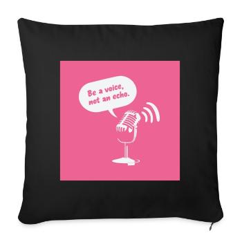 Be a Voice, Not an Echo - Sofa pillowcase 17,3'' x 17,3'' (45 x 45 cm) - black - Front