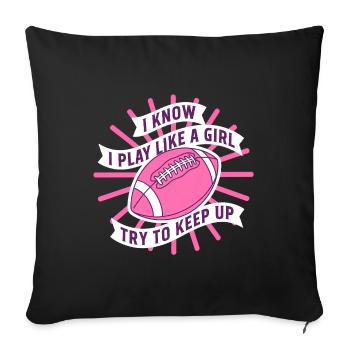 Je connais la citation de football Play Like a Girl - Housse de coussin décorative 45 x 45 cm - noir - Devant