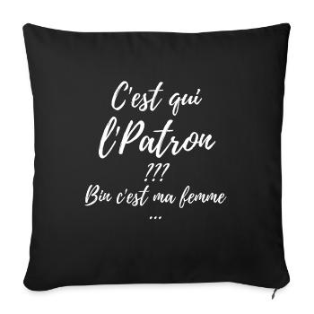 C’est qui le Patron? Ma Femme  - Housse de coussin décorative 45 x 45 cm - noir - Devant