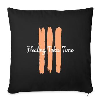 Healing Takes Time Mindfulness and Patience - Sofa pillowcase 17,3'' x 17,3'' (45 x 45 cm) - black - Front