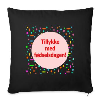 Happy Birthday - Sofa pillowcase 17,3'' x 17,3'' (45 x 45 cm) - black - Front
