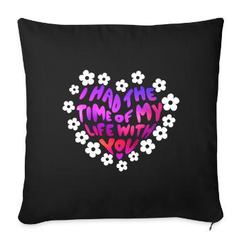J’ai passé le meilleur moment de ma vie avec toi - Housse de coussin décorative 45 x 45 cm - noir - Devant