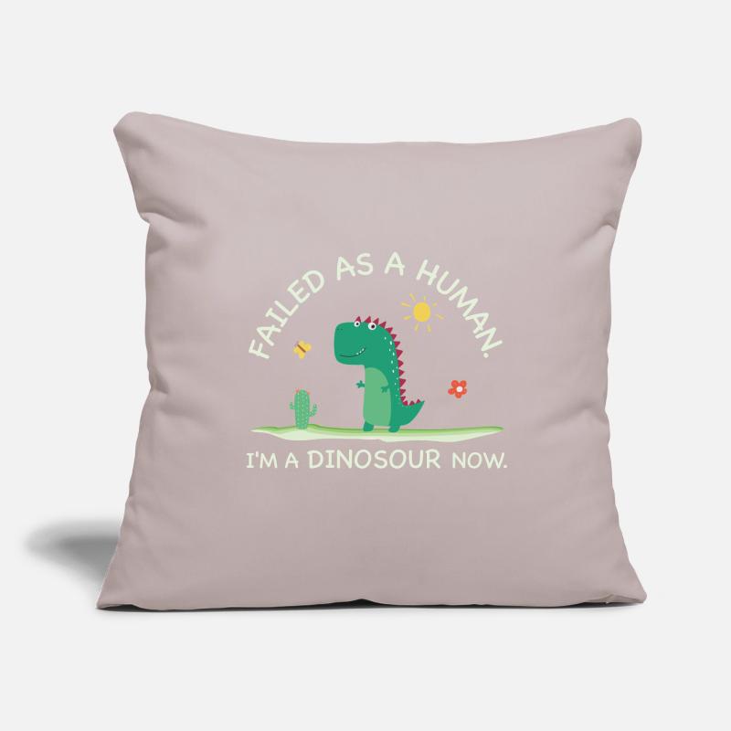 Failed as a Human – I’m a Dinosaur Now Sofakissenbezug 45 x 45 cm