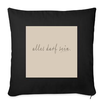 alles darf sein – Reduziertes Script Poster - Sofakissenbezug 45 x 45 cm - Schwarz - Vorne
