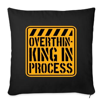 Overthinking In Process Funny Brooding Saying Logo - Sofa pillowcase 17,3'' x 17,3'' (45 x 45 cm) - black - Front
