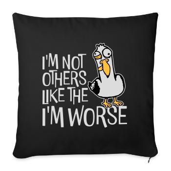 Crazy Seagull I'm Not Like The Others I'm Worse - Sofa pillowcase 17,3'' x 17,3'' (45 x 45 cm) - black - Front