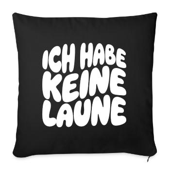 Ich Habe Keine Laune Retro Schrift - Sofakissenbezug 45 x 45 cm - Schwarz - Vorne