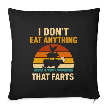 I don't eat anything that farts vegan vegetarian - Sofa pillowcase 17,3'' x 17,3'' (45 x 45 cm) - black - Front