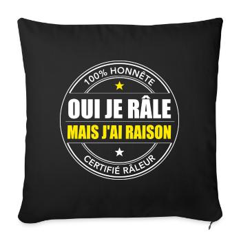 Ok je râle mais j’ai raison, Humour Râleur - Housse de coussin décorative 45 x 45 cm - noir - Devant