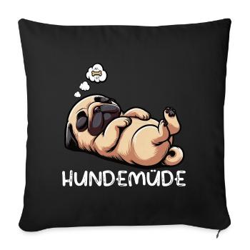 Hundemüde Mops Möpse Mopsbesitzer Mopsliebhaber  - Sofakissenbezug 45 x 45 cm - Schwarz - Vorne