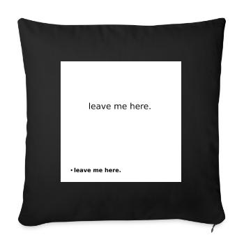 Leave Me Here Chemise minimaliste qui marque - Housse de coussin décorative 45 x 45 cm - noir - Devant