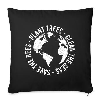 Plant Trees Clean Seas Save Bees - Sofa pillowcase 17,3'' x 17,3'' (45 x 45 cm) - black - Front