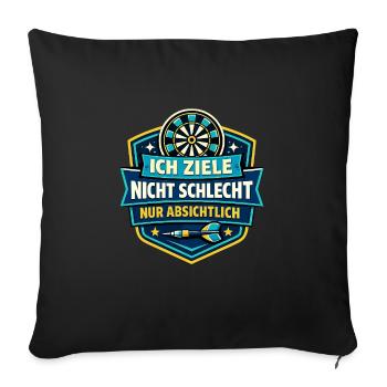 Ich ziele nicht schlecht – Absichtlich - Sofakissenbezug 45 x 45 cm - Schwarz - Vorne
