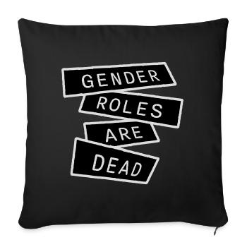 Gender Roles Are Dead Statement Freedom Saying - Sofa pillowcase 17,3'' x 17,3'' (45 x 45 cm) - black - Front