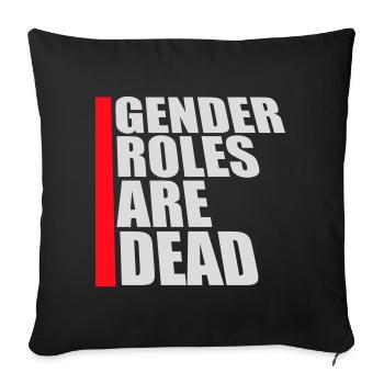 Gender Roles Are Dead Statement Freedom Saying - Sofa pillowcase 17,3'' x 17,3'' (45 x 45 cm) - black - Front