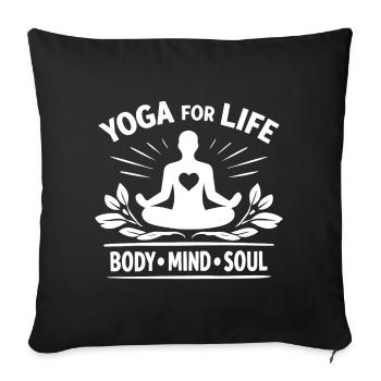 Yoga for Life Body Mind Soul Meditation - Housse de coussin décorative 45 x 45 cm - noir - Devant