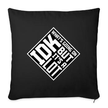 Idk What's Going On But It's A Lot Overwhelmed - Sofa pillowcase 17,3'' x 17,3'' (45 x 45 cm) - black - Front