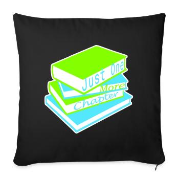 Just One More Chapter Lustig Bücherwurm Lesen Cool - Sofakissenbezug 45 x 45 cm - Schwarz - Vorne