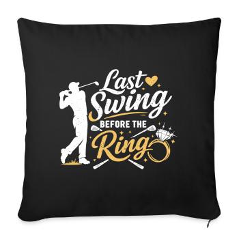 Bachelor Party Golf Groom: Last Swing Before the Ring - Sofa pillowcase 17,3'' x 17,3'' (45 x 45 cm) - black - Front
