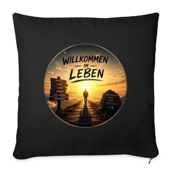Willkommen im Leben Lebensweg - Sofakissenbezug 45 x 45 cm - Schwarz - Vorne