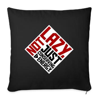 Not Lazy Just Conserving Energy Funny Lazy Saying - Sofa pillowcase 17,3'' x 17,3'' (45 x 45 cm) - black - Front