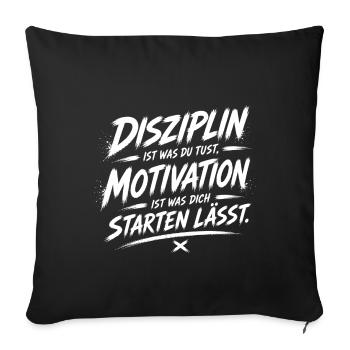 Discipline drives you: motivation to start - Sofa pillowcase 17,3'' x 17,3'' (45 x 45 cm) - black - Front