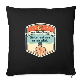 Rückenredet Spruch 40er Humor - Sofakissenbezug 45 x 45 cm - Schwarz - Vorne