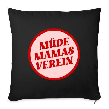 Müde Mamas Verein - Sofakissenbezug 45 x 45 cm - Schwarz - Vorne