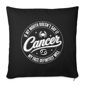 Cancer Face Says It Zodiac Humor - Sofa pillowcase 17,3'' x 17,3'' (45 x 45 cm) - black - Front