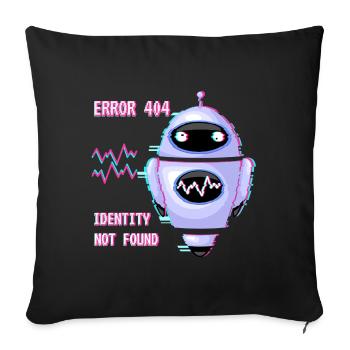 ERROR 404: Identity Not Found - Sofa pillowcase 17,3'' x 17,3'' (45 x 45 cm) - black - Front