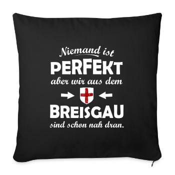 Breisgau Nah: Niemand ist Perfekt - Sofakissenbezug 45 x 45 cm - Schwarz - Vorne