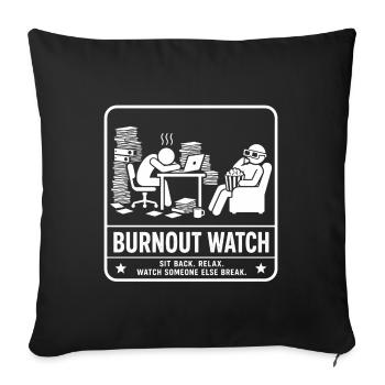 Burnout Watch: Rest instead of stress - Sofa pillowcase 17,3'' x 17,3'' (45 x 45 cm) - black - Front