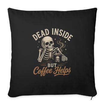 Dead Inside Coffee Helps Office Humor - Sofa pillowcase 17,3'' x 17,3'' (45 x 45 cm) - black - Front