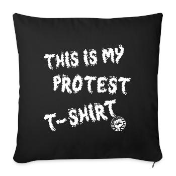 This Is My Protest Tee - Sofa pillowcase 17,3'' x 17,3'' (45 x 45 cm) - black - Front