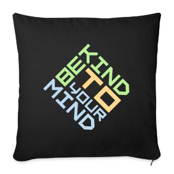 Soyez gentil avec votre esprit Logo drôle de santé mentale - Housse de coussin décorative 45 x 45 cm - noir - Devant